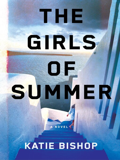Title details for The Girls of Summer by Katie Bishop - Available